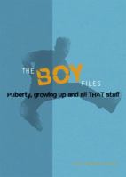 Boy Files: Puberty, Growing Up and All That Stuff (Wayland One Shots) 075027770X Book Cover