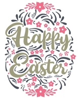 Happy Easter: Ideal Gift For An Easter Basket, Quad Ruled Composition Books (Quad Ruled 5 Squares Per Incch, 8.5-x-11, 110-pages) Diaries 1656779188 Book Cover