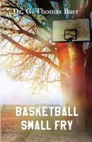 Basketball Small Fry 1500685097 Book Cover