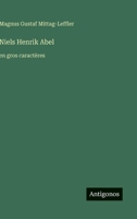 Niels Henrik Abel: en gros caractères (French Edition) 3387312164 Book Cover