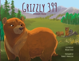 Grizzly 399 - Paperback: Environmental Heroes Series 1955023905 Book Cover