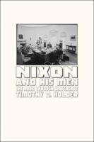 Nixon and His Men: The Road Through Watergate 142418424X Book Cover