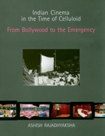 Indian Cinema in the Time of Celluloid: From Bollywood to the Emergency 0253352681 Book Cover