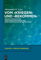 Vom >Kriegenbekommen: Kognitiv-Semantische, Variationslinguistische Und Sprachgeschichtliche Perspektiven 311028264X Book Cover