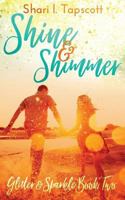 Shine and Shimmer 1542571618 Book Cover