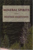 Mineral Spirits: A Novel 1882593987 Book Cover