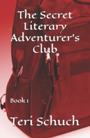 The Secret Literary Adventurer's Club: Book 1 B0GR9VQNFW Book Cover