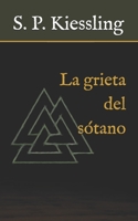 La Grieta del Sótano B08BDYYV51 Book Cover