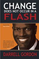 Change Does Not Occur in A Flash 1984545558 Book Cover