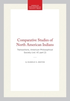 Comparative Studies of North American Indians: Transactions, American Philosophical Society (vol. 47, part 2) (Transactions of the American Philosophical Society) 1422376737 Book Cover