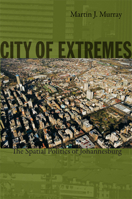 City of Extremes: The Spatial Politics of Johannesburg 0822347687 Book Cover