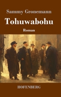 Tohuwabohu: Roman (German Edition) 3743750341 Book Cover
