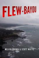 Flew-Bayou 154702478X Book Cover