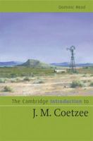 The Cambridge Introduction to J. M. Coetzee 0521687098 Book Cover