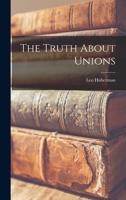 The Truth About Unions 1013322851 Book Cover