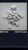 Mind the Gap: The Education of a Nature Writer (Environmental Arts and Humanities Series) 087417595X Book Cover