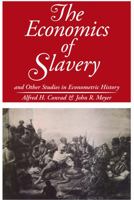 The Economics of Slavery: And Other Studies in Econometric History B000WU7ZTC Book Cover
