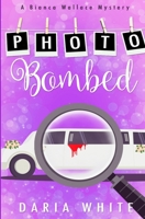 Photo Bombed 1952667496 Book Cover