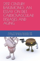 21st Century Bakemono: An Essay on Diet, Cardiovascular Diseases and Aging B08NDVKMXW Book Cover