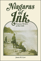 Niagaras of Ink: Famous Writers at the Falls 1438479980 Book Cover