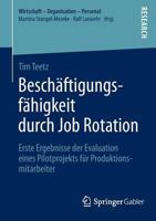 Beschaftigungsfahigkeit Durch Job Rotation: Erste Ergebnisse Der Evaluation Eines Pilotprojekts Fur Produktionsmitarbeiter 3658075384 Book Cover