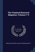 The Vineland Historical Magazine, Volumes 7-9... 1377267601 Book Cover