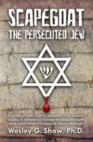 Scapegoat: The Persecuted Jew 0932581382 Book Cover