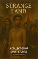 Strange Land: A Collection of Short Stories 1970324015 Book Cover