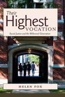 Their Highest Vocation: Social Justice and the Millennial Generation 1433112752 Book Cover