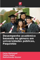 Desempenho académico baseado no género em universidades públicas, Paquistão (Portuguese Edition) 6203691712 Book Cover