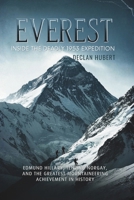 Everest: Inside the Deadly 1953 Expedition: Edmund Hillary, Tenzing Norgay, and the Greatest Mountaineering Achievement in History B0FWKRH7SX Book Cover