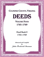 Culpeper County, Virginia Deeds, Volume Four, 1765-1769 0788450719 Book Cover