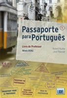 Passaporte para Portugues: Livro do Professor 1 (A1/A2) (Passaporte Para Portugus) (Portuguese Edition) 9727579779 Book Cover