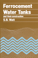 Ferrocement Water Tanks and Their Construction (118p) 0903031515 Book Cover