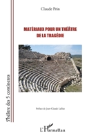 Matériaux pour un théâtre de la tragédie (Théâtre Des Cinq Continents) (French Edition) 2343098042 Book Cover