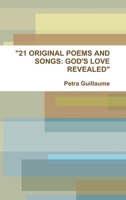 21 Original Poems and Songs: God's Love Revealed 0359414281 Book Cover