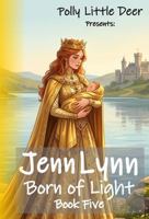 Jenn Lynn: Born of Light: Book 5 (Young Adult) 195539962X Book Cover
