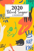 2020 Blood Sugar Log Book: Daily and Weekly Blood Sugar Levels Record Diary 2020 Monthly Calendar Planner Book Diabetic Glucose Tracker Journal Notebook, 4 Time Before-After (Breakfast, Lunch, Dinner, 1674253621 Book Cover