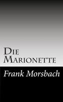 Die Marionette: Kriminalroman 1502394405 Book Cover