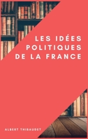 Les idées politiques de la France B08QBVMPPW Book Cover