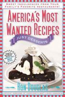 America's Most Wanted Recipes Just Desserts: Sweet Indulgences from Your Family's Favorite Restaurants 1451623364 Book Cover