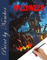 Halloween Paint By Number: A new kind of coloring book for Adult relaxation B08KFWM41Z Book Cover