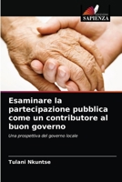 Esaminare la partecipazione pubblica come un contributore al buon governo 6203534072 Book Cover