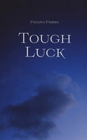 Tough Luck 9916862192 Book Cover