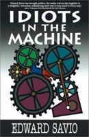 Idiots in the Machine 0970673000 Book Cover