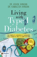 Living With Type 1 Diabetes (The Complete Handbook Of Managing Type 1 Diabetes And Its Complications) 9355212674 Book Cover