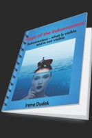 Magic of the Subconscious: What is visible and what is not visible (Magic Secrets) B08KH3VFF8 Book Cover