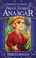 Frigg’s Journey to Anasgar (Chronicles of Nadavir) B0B8BPCHJJ Book Cover