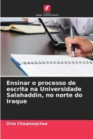 Ensinar o processo de escrita na Universidade Salahaddin, no norte do Iraque (Portuguese Edition) 6209422888 Book Cover