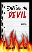 Trace'n the Devil: A Novella B09HQ79LTC Book Cover